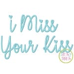 I Miss Your Kiss Embroidery Font | Machine Embroidery Designs by JuJu