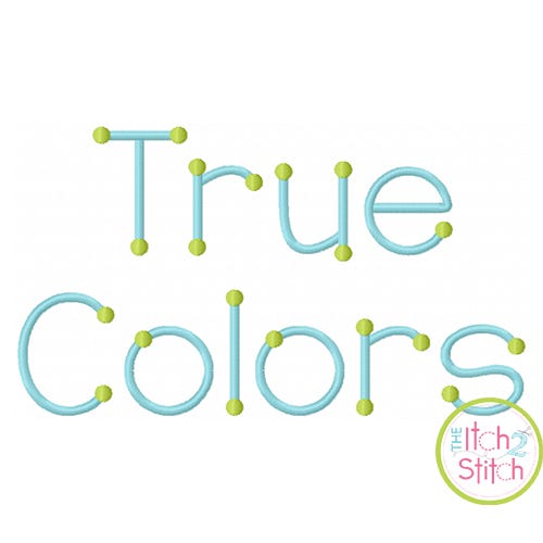 True Colors Two Color Embroidery Font | Machine Embroidery Designs by JuJu