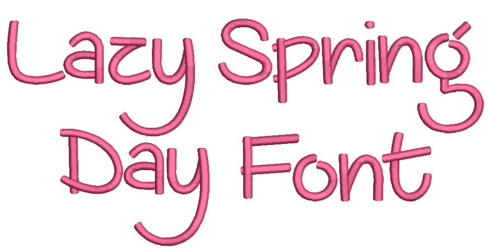 Lazy Spring Day Embroidery Font Machine Embroidery Designs by JuJu