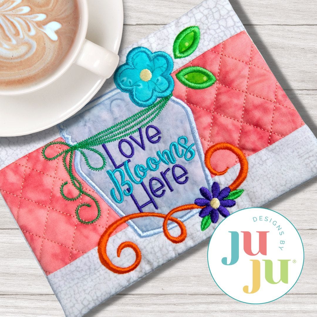 ITH Love Blooms Here Mug Rug | Machine Embroidery Designs by JuJu