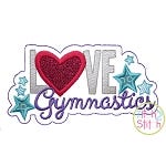 Love Gymnastics Applique | Machine Embroidery Designs by JuJu