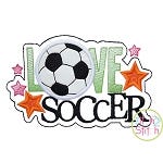 Love Soccer Applique | Machine Embroidery Designs by JuJu