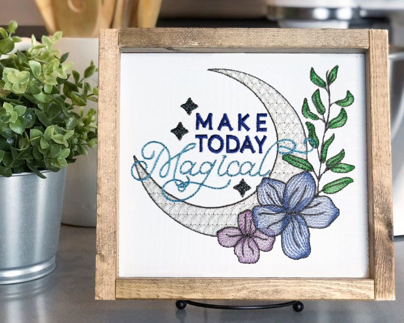 Make Today Magical | Machine Embroidery Designs by JuJu