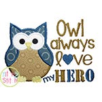 Owl Always Love my HERO Applique | Machine Embroidery Designs by JuJu
