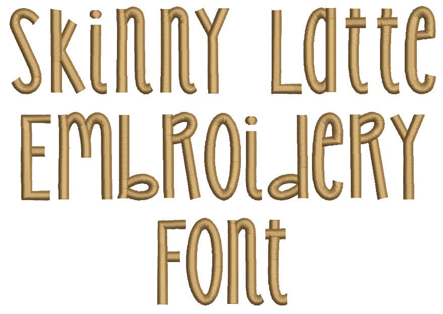 Skinny Latte Embroidery Font Machine Embroidery Designs by JuJu