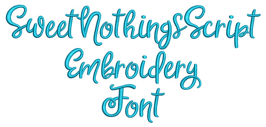 Sweet Nothings Script Embroidery Font | Machine Embroidery Designs by JuJu