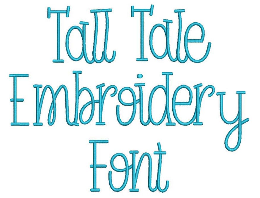 Tall Tale Embroidery Font | Machine Embroidery Designs by JuJu
