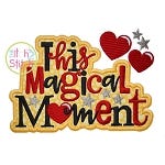 This Magical Moment Applique | Machine Embroidery Designs by JuJu