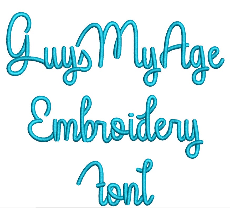 Guys My Age Embroidery Font | Machine Embroidery Designs by JuJu