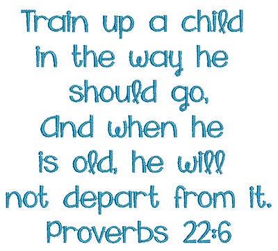 Proverbs 22:6