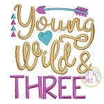 Young Wild and Three Embroidery | Machine Embroidery Designs by JuJu