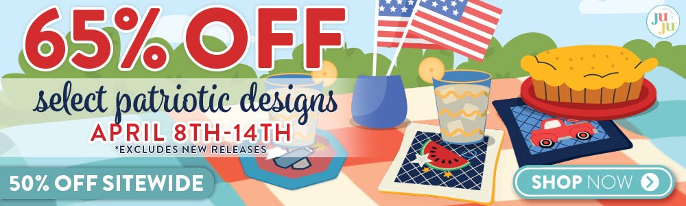 65% OFF Select Patriotic Designs. April 8th-14th *Excludes New Releases. 50% Off Site Wide. Shop Now