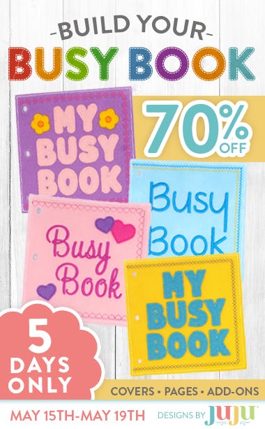 Build Your Busy Book. 70% Off. 5 Days Only. Covers, Pages, Add-Ons. May 15th - May 19th