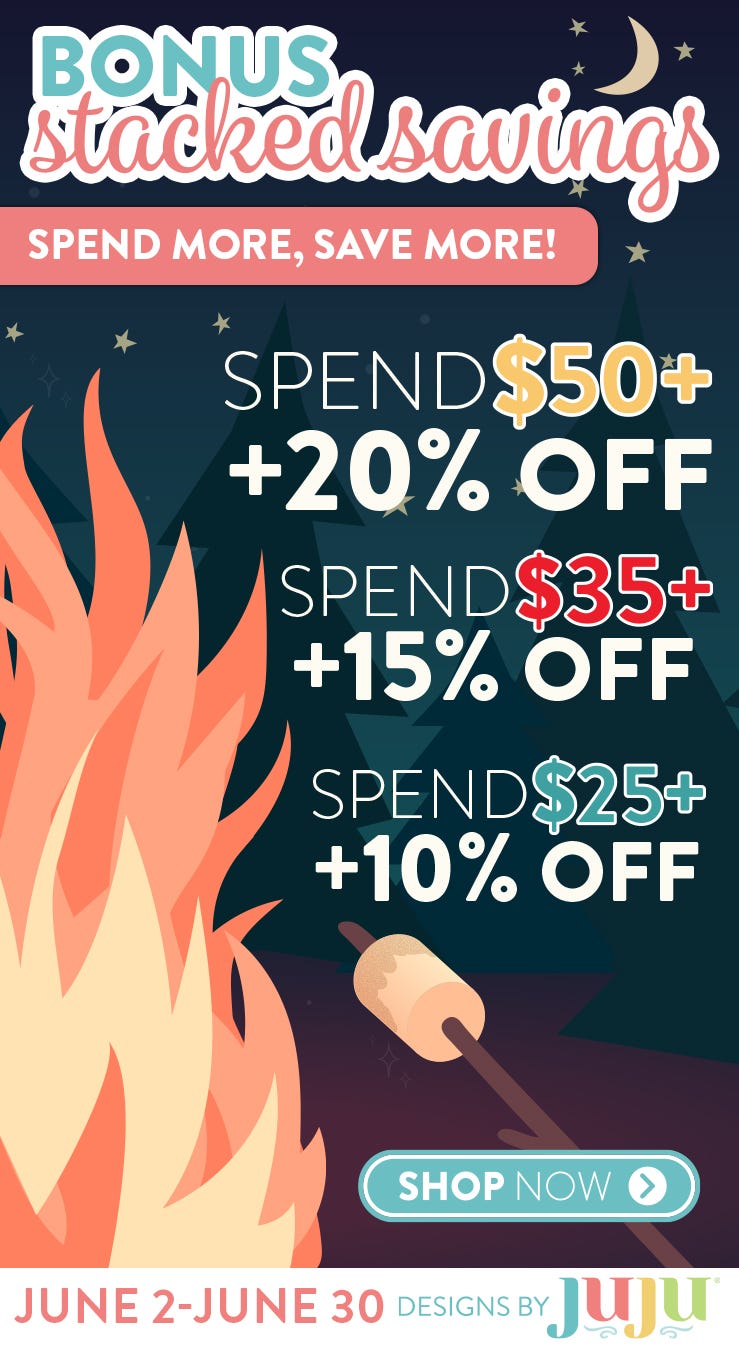 Bonus Stacked Savings. June 2nd - June 30th. Spend $25+ for extra 10% off, Spend $35+ for extra 15% off, Spend $50+ for extra 20% off