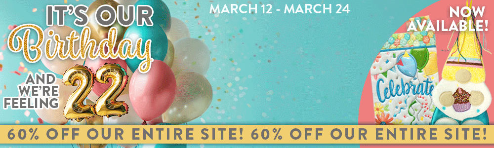 It's Our Birthday And We're Feeling 22! Spend $30+ for extra 10% off. Spend $50+ for extra 22% off.60% Off Our Entire Site! March 12 - March 24