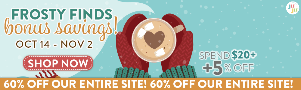 Frosty Finds Bonus Savings! Oct 14 - Nov 2. Extra 5% Off Spend $20+, Extra 10% Off Spend $35+, Extra 15% Off Spend $50+. Shop Now. 60% Off Entire Site!