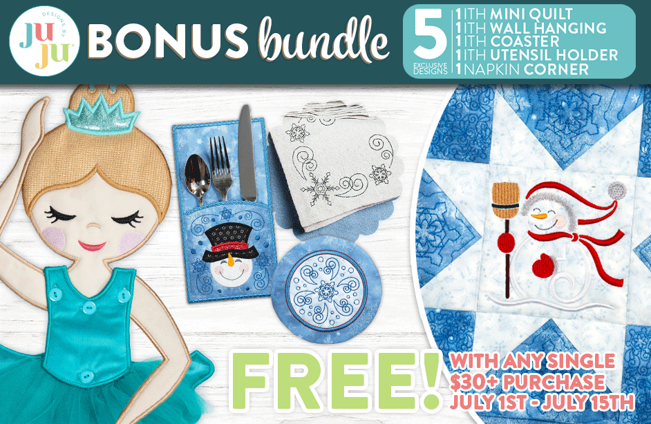 Bonus Bundle: 5 Exclusive Designs: 1 ITH Mini Quilt, 1 ITH Wall Hanging, 1 ITH Coaster, 1 ITH Utensil Holder, 1 Napkin Corner FREE! with any single $30+ purchase July 1st - July 15th