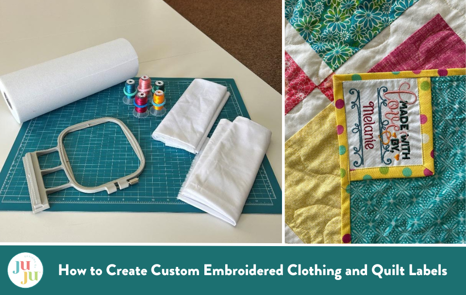 How to Create Custom Embroidered Clothing and Quilt Labels