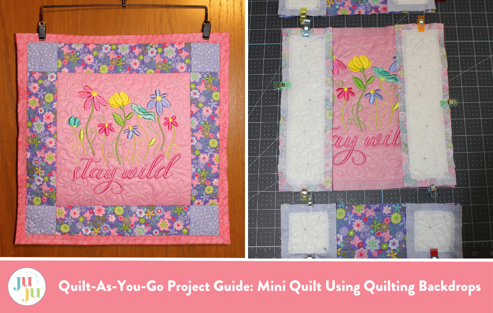 Quilt-As-You-Go Project Guide: Mini Quilt Using Quilting Backdrops