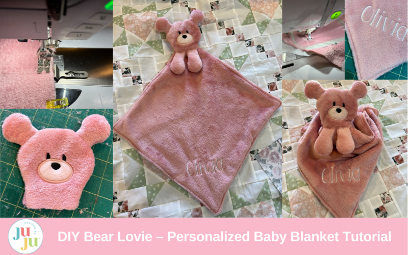 How to Make a Personalized Baby Blanket Lovie – DIY Embroidered Bear Lovie Tutorial