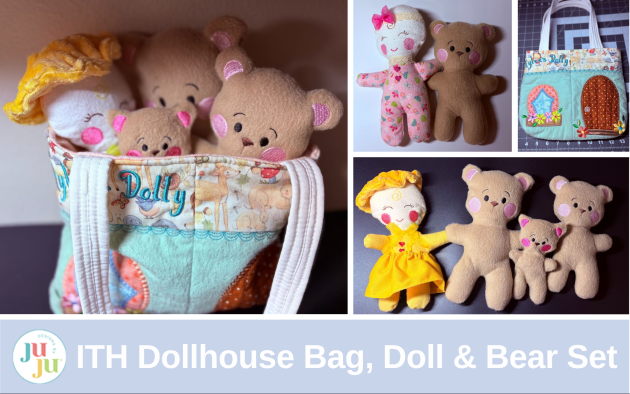How to Make an In-the-Hoop Personalized Dollhouse Bag with Matching Doll and Bear for Magical Embroidery Projects