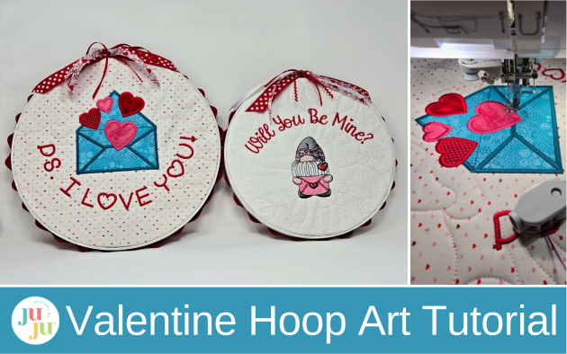 Valentine Applique & Embroidery Hoop Art Tutorial: Easy In-the-Hoop Designs with Sweet Sayings