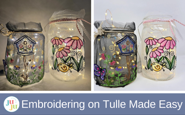 How to Embroider on Tulle: Easy DIY Tulle Jar Lights with Machine Embroidery