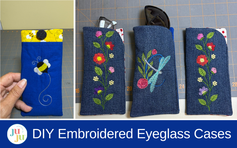 How to Sew Embroidered Eyeglass Cases: 2 Easy Styles for Glasses & Sunglasses